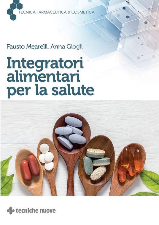 Integratori alimentari per la salute - Anna Giogli,Fausto Mearelli - ebook