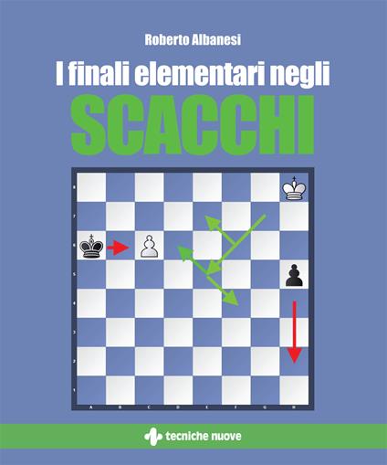 I finali elementari negli scacchi - Roberto Albanesi - copertina