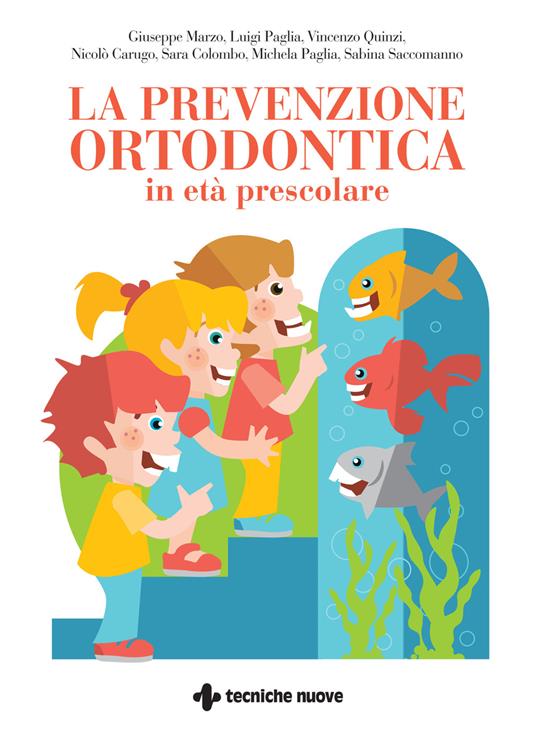 La prevenzione ortodontica in età prescolare - Giuseppe Marzo,Luigi Paglia,Vincenzo Quinzi - copertina