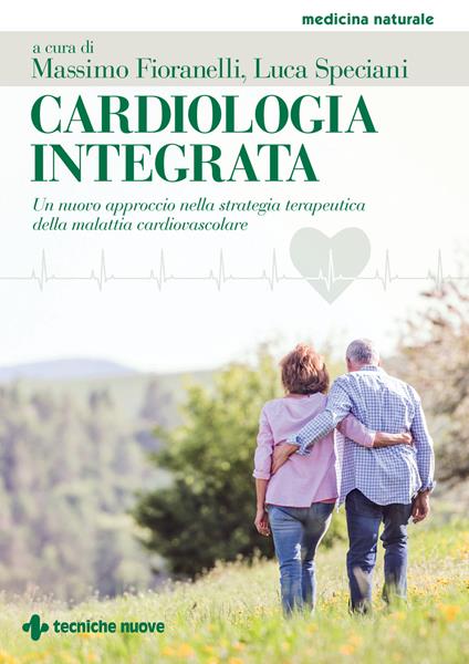 Cardiologia integrata. Un nuovo approccio nella strategia terapeutica della malattia cardiovascolare - copertina