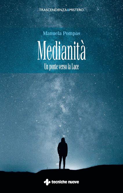 Medianità. Un ponte verso la luce - Manuela Pompas - ebook