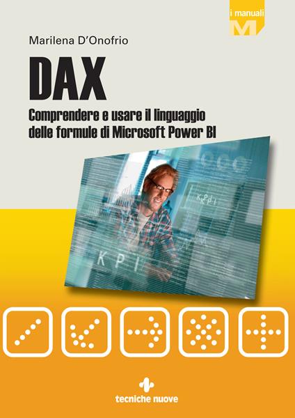 DAX. Comprendere e usare il linguaggio delle formule di Microsoft Power BI - Marilena D'Onofrio - copertina