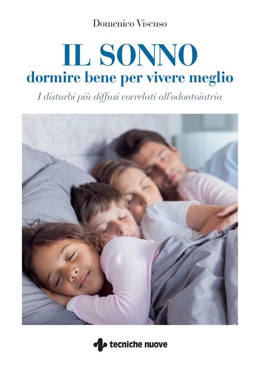 Il sonno. Dormire bene per vivere meglio. I disturbi più diffusi correlati all'odontoiatria - Domenico Viscuso - ebook