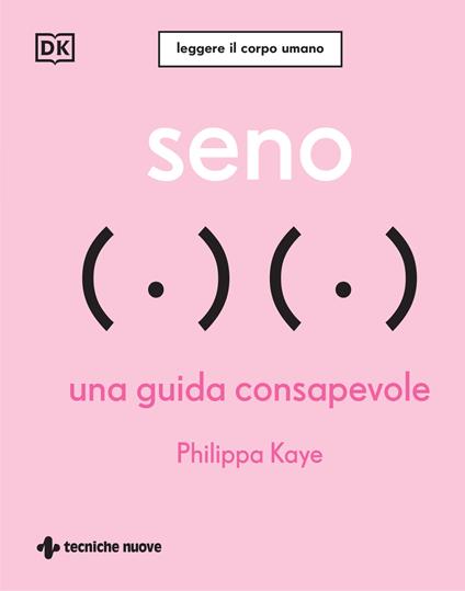 Seno. Una guida consapevole - Philippa Kaye - copertina