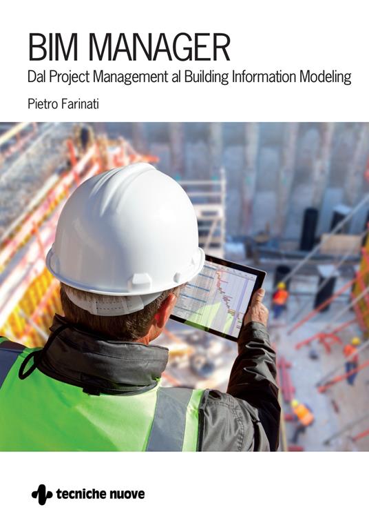 BIM Manager. Dal Project Management al Building Information Modeling - Pietro Farinati - copertina