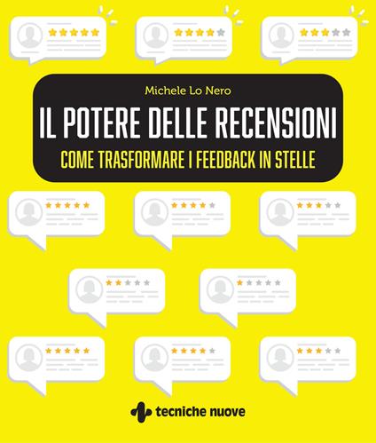 Il potere delle recensioni. Come trasformare i feedback in stelle - Michele Lo Nero - copertina