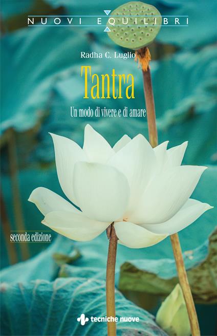 Tantra. Un modo di vivere e di amare. Ediz. ampliata. Con QR code - Radha C. Luglio - copertina