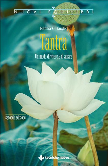 Tantra. Un modo di vivere e di amare - Radha C. Luglio - ebook