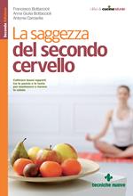 La saggezza del secondo cervello