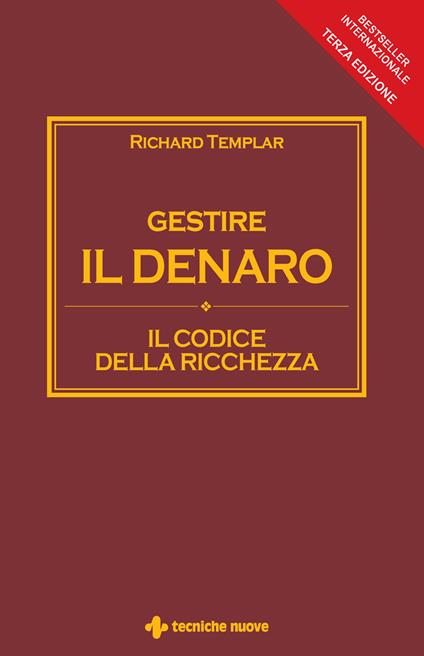 Gestire il denaro. Il codice della ricchezza - Richard Templar,S. Bertoncini,S. Marconi - ebook