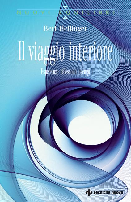 Il viaggio interiore. Esperienze, riflessioni, esempi - Bert Hellinger,M. T. Pozzi - ebook