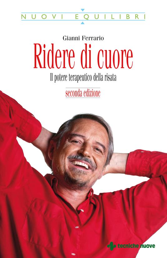 Ridere di cuore. Il potere terapeutico della risata - Gianni Ferrario - ebook