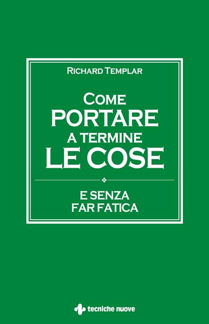 Come portare a termine le cose e senza far fatica - Richard Templar,S. Marconi - ebook