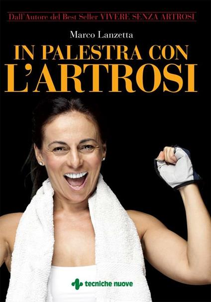 In palestra con l'artrosi - Marco Lanzetta - ebook