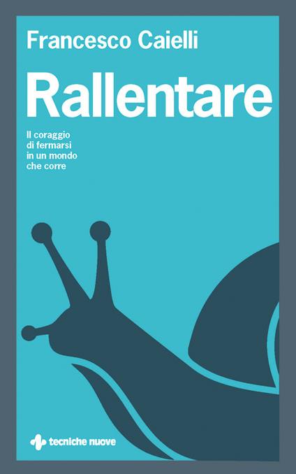 Rallentare - Francesco Caielli - copertina