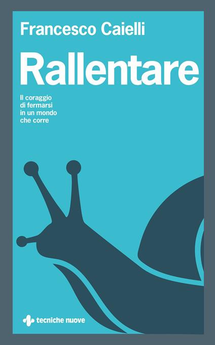 Rallentare - Francesco Caielli - ebook