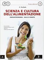 Scienza e cultura dell'alimentazione. Con quaderno delle competenze. Con e-book. Con espansione online. Vol. 1