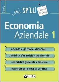 Economia aziendale. Vol. 1 - Marco Bianchi,Nicoletta Maggio - copertina