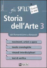 Storia dell'arte. Vol. 3: Dal Romanticismo a Basquiat. - Michele Tavola - copertina