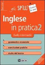 L' inglese in pratica. Vol. 2: Livello intermedio.