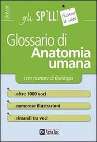 Glossario di anatomia umana (con nozioni di fisiologia) - Valeria Balboni - copertina