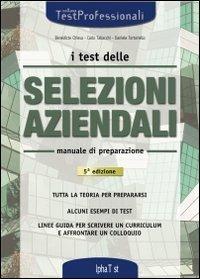 I test delle selezioni aziendali. Manuale - Bénédicte Chiesa,Carlo Tabacchi,Daniele Tortoriello - copertina