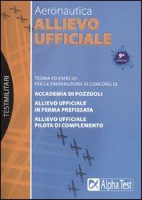 Allievo ufficiale in aeronautica. Manuale - Massimo Drago,Massimiliano Bianchini - copertina