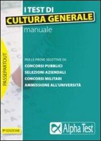 I test di cultura generale. Manuale - Giuseppe Vottari,Massimiliano Bianchini,Paola Borgonovo - copertina