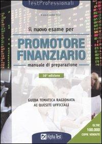 Il nuovo esame per promotore finanziario. Manuale di preparazione - copertina