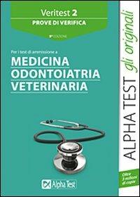 Veritest. Vol. 2: Prove di verifica per i test di ammissione a medicina, odontoiatria, veterinaria. - copertina