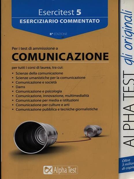 Esercitest. Vol. 5: Eserciziario commentato per i test di ammissione all'area comunicazione - Renato Sironi,Francesca Desiderio,Evelina Poggi - copertina