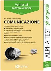 Veritest. Vol. 5: Prove di verifica per i test di ammissione all'area comunicazione - Renato Sironi,Francesca Desiderio,Evelina Poggi - copertina