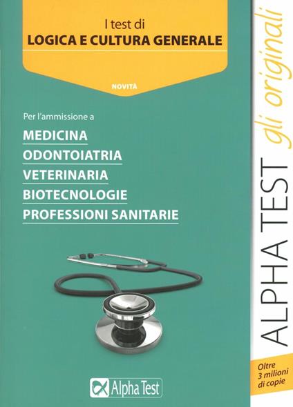 Test di logica e cultura generale. Per l'ammissione a medicina, odontiotria, veterinaria, biotecnologie, professioni sanitarie - copertina