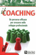 Il coaching. Un percorso efficace per crescere nello sviluppo professionale