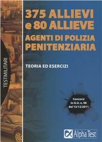 375 allievi e 80 allieve agenti di polizia penitenziaria - Massimo Drago - copertina