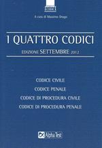 I quattro codici: Codice civile-Codice penale-Codice di procedura civile-Codice di procedura penale