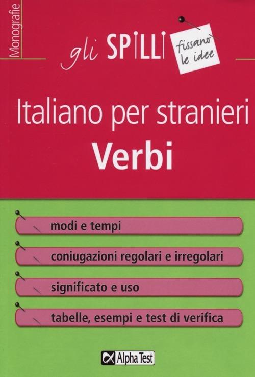Italiano per stranieri. Verbi. Modi, tempi e coniugazioni - Alberto Raminelli - copertina