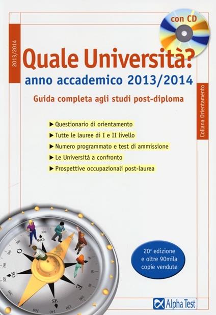 Quale università? Anno accademico 2013-2014. Guida completa agli studi post-diploma. Con CD-ROM - Vincenzo Pavoni - copertina