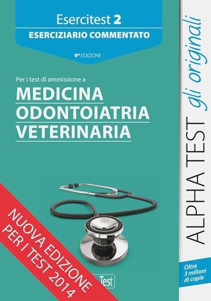 Esercitest. Vol. 2: Eserciziario commentato per i test di ammissione a medicina. - copertina