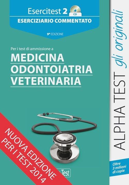 Esercitest. Con CD-ROM. Vol. 2: Eserciziario commentato per i test di ammissione a medicina, odontoiatria, veterinaria. - copertina