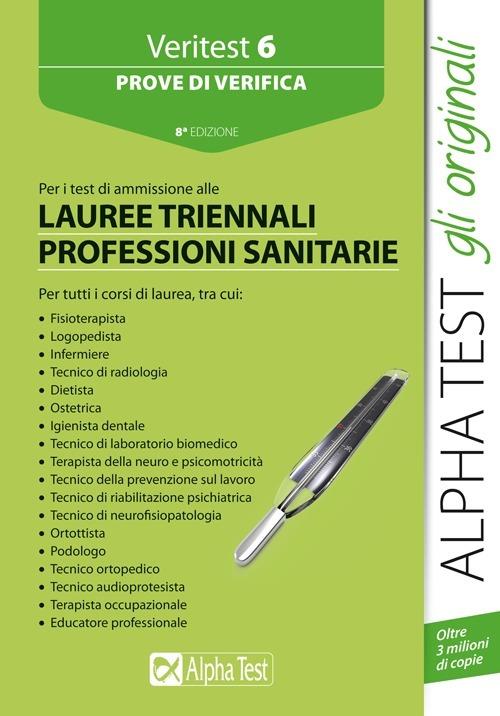 Veritest. Vol. 6: Prove di verifica per i test di ammissione alle lauree triennali delle professioni sanitarie. - copertina