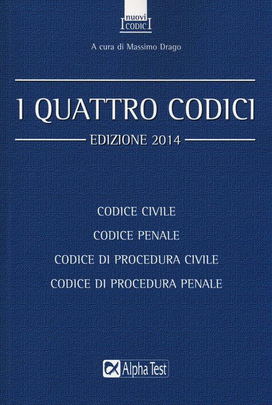 I quattro codici: Codice civile-Codice penale-Codice di procedura civile-Codice di procedura penale - copertina