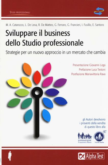 Sviluppare il business dello studio professionale. Strategie per un nuovo approccio in un mercato che cambia - copertina