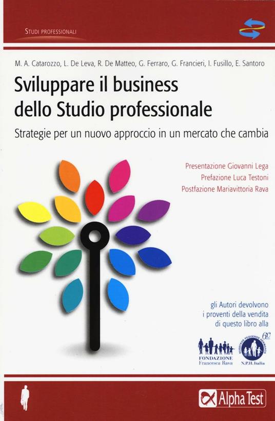Sviluppare il business dello studio professionale. Strategie per un nuovo approccio in un mercato che cambia - copertina