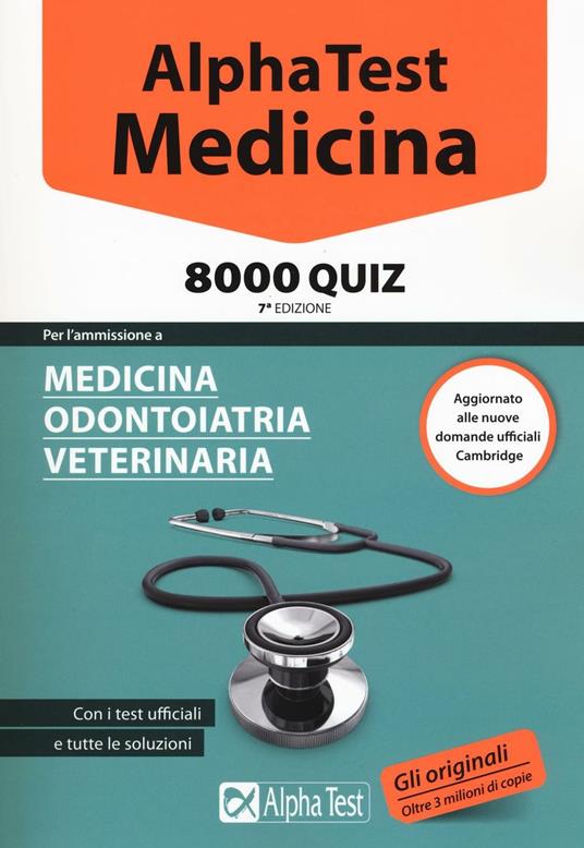 Alpha Test. Medicina. 8000 quiz. Per l'ammissione a medicina, odontoiatria, veterinaria - copertina