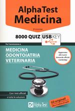 Alpha Test. Medicina. 8000 quiz. Per l'ammissione a medicina, odontoiatria, veterinaria. Con chiave USB
