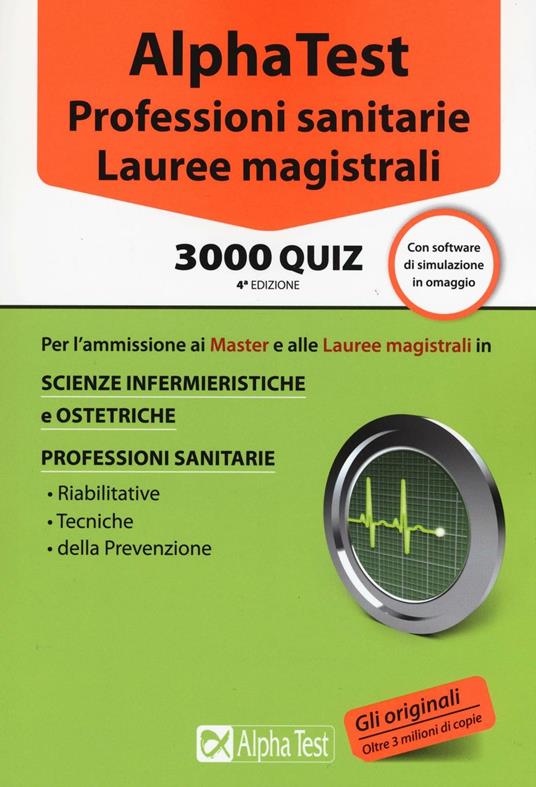 Alpha Test. Professioni sanitarie. Lauree magistrali. 3000 quiz. Con software di simulazione - copertina
