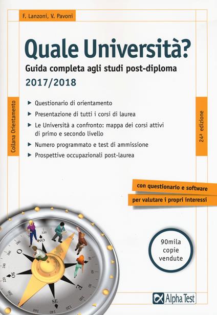 Quale università? Guida completa agli studi post-diploma 2017-2018 - Vincenzo Pavoni,Fausto Lanzoni - copertina