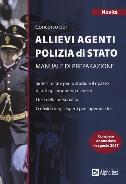 Concorso per allievi agenti polizia di Stato. Manuale di preparazione - Massimo Drago,Massimiliano Bianchini - copertina
