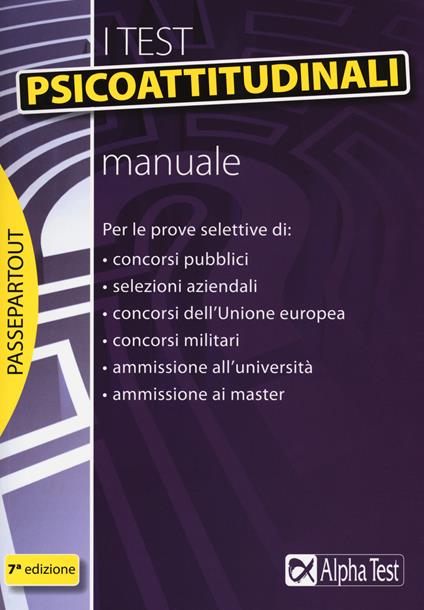 I test psicoattitudinali. Manuale - Massimiliano Bianchini,Vincenzo Pavoni,Renato Sironi - copertina